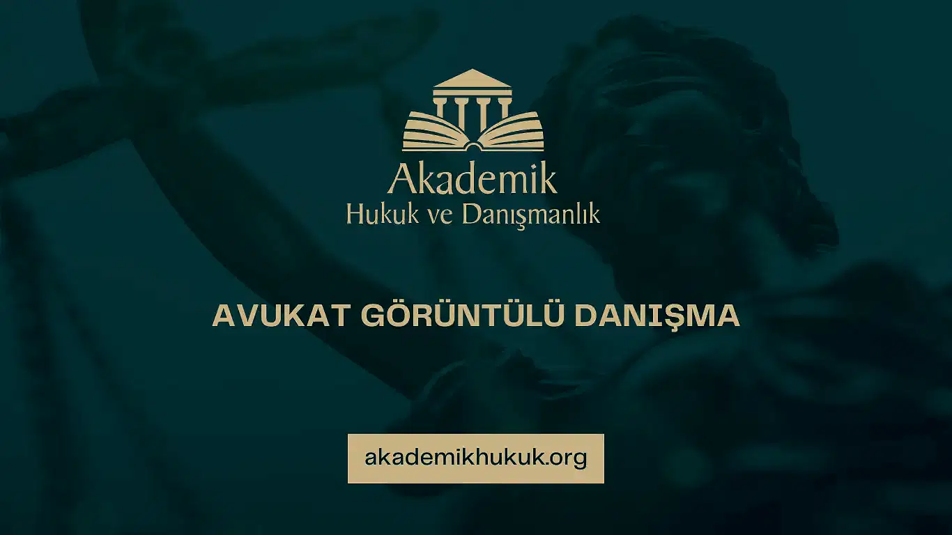 AVUKAT GÖRÜNTÜLÜ DANIŞMA
