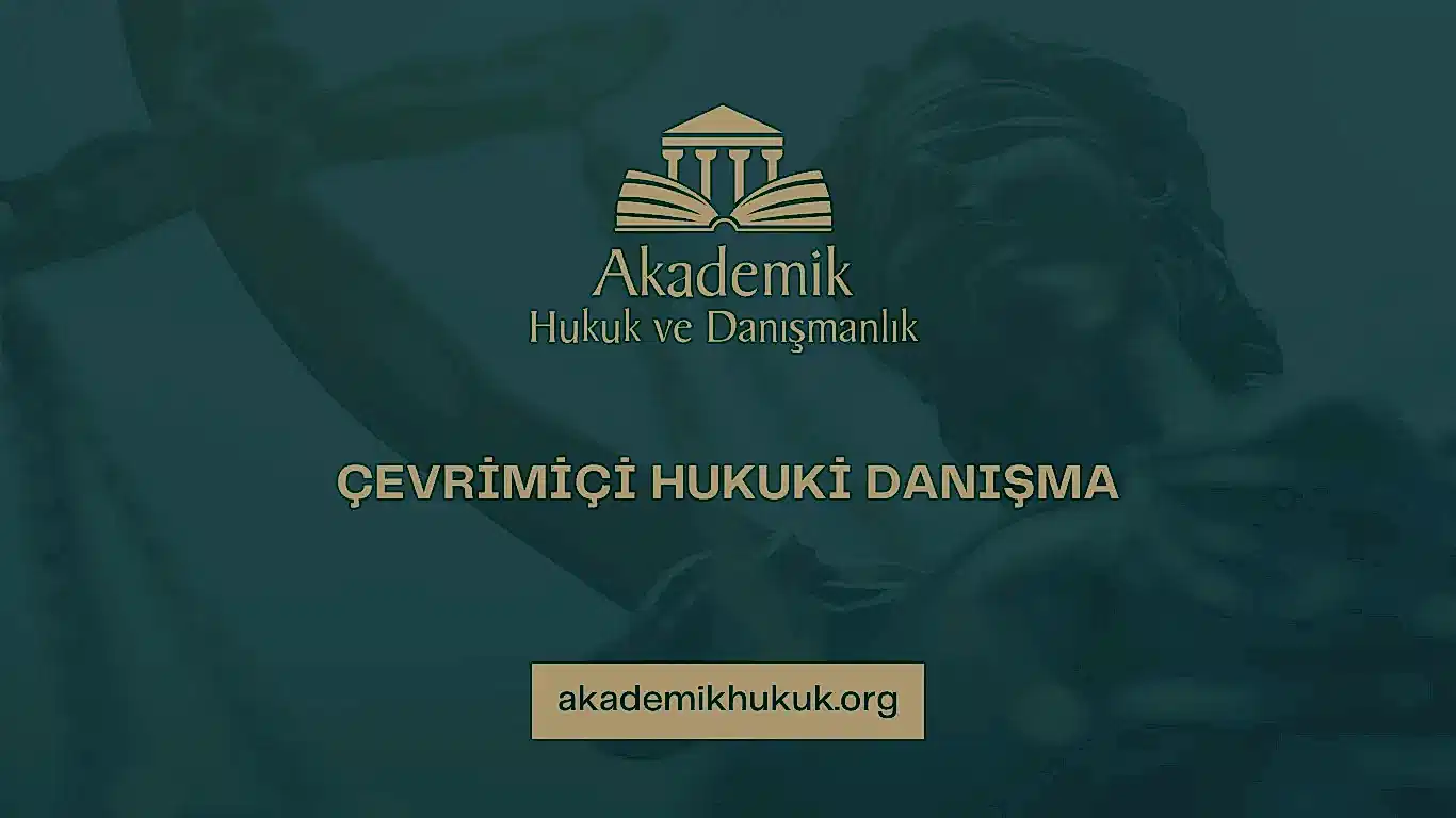 ÇEVRİMİÇİ HUKUKİ DANIŞMA