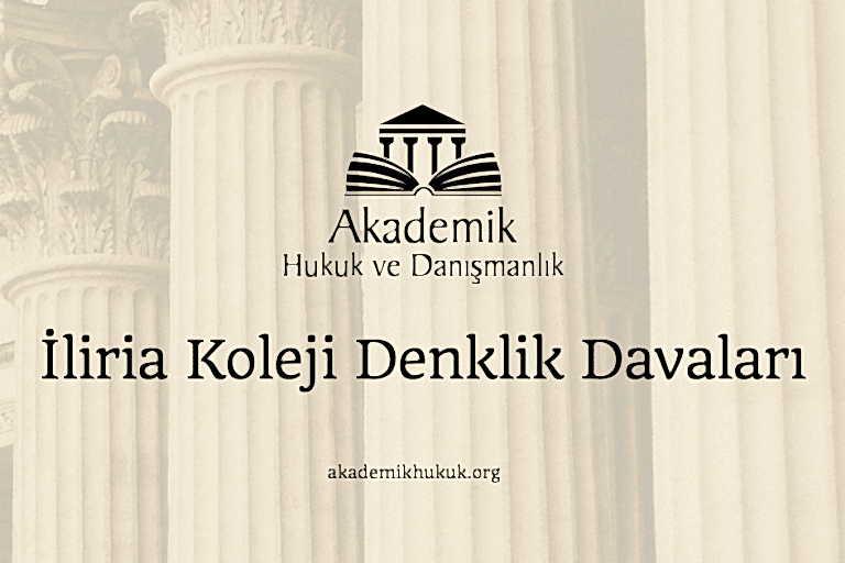 İliria Koleji Denklik Davaları