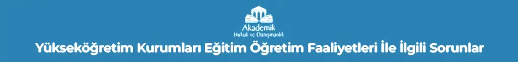 yükseköğretim hukuku YÜKSEKÖĞRETİM HUKUKU YUKSEKOGRETİM HUKUKU