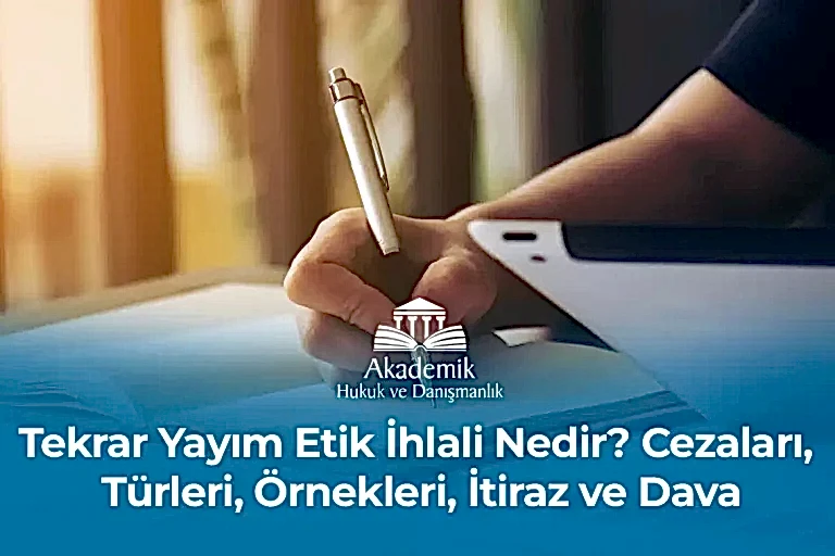 Tekrar Yayım Etik İhlali Nedir? Cezaları, Türleri, Örnekleri, İtiraz ve Dava