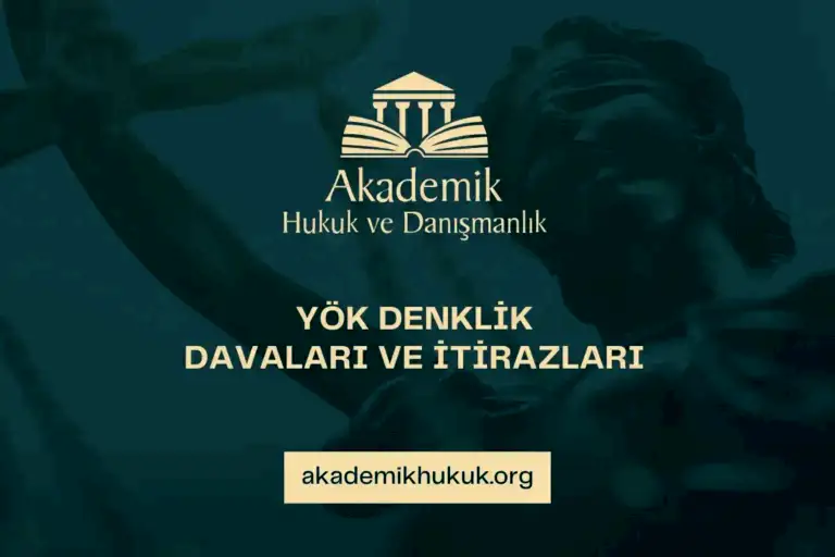 YÖK DENKLİK DAVALARI VE İTİRAZLARI