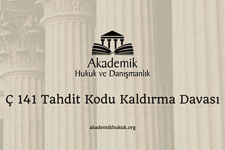 Ç 141 Tahdit Kodu Kaldırma Davası