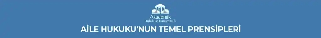 AİLE VE BOŞANMA HUKUKU