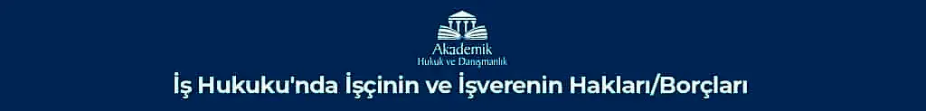 İŞ HUKUKU