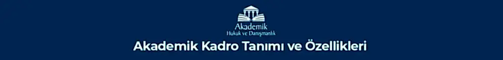 Akademik Kadro İlanları ve Davaları
