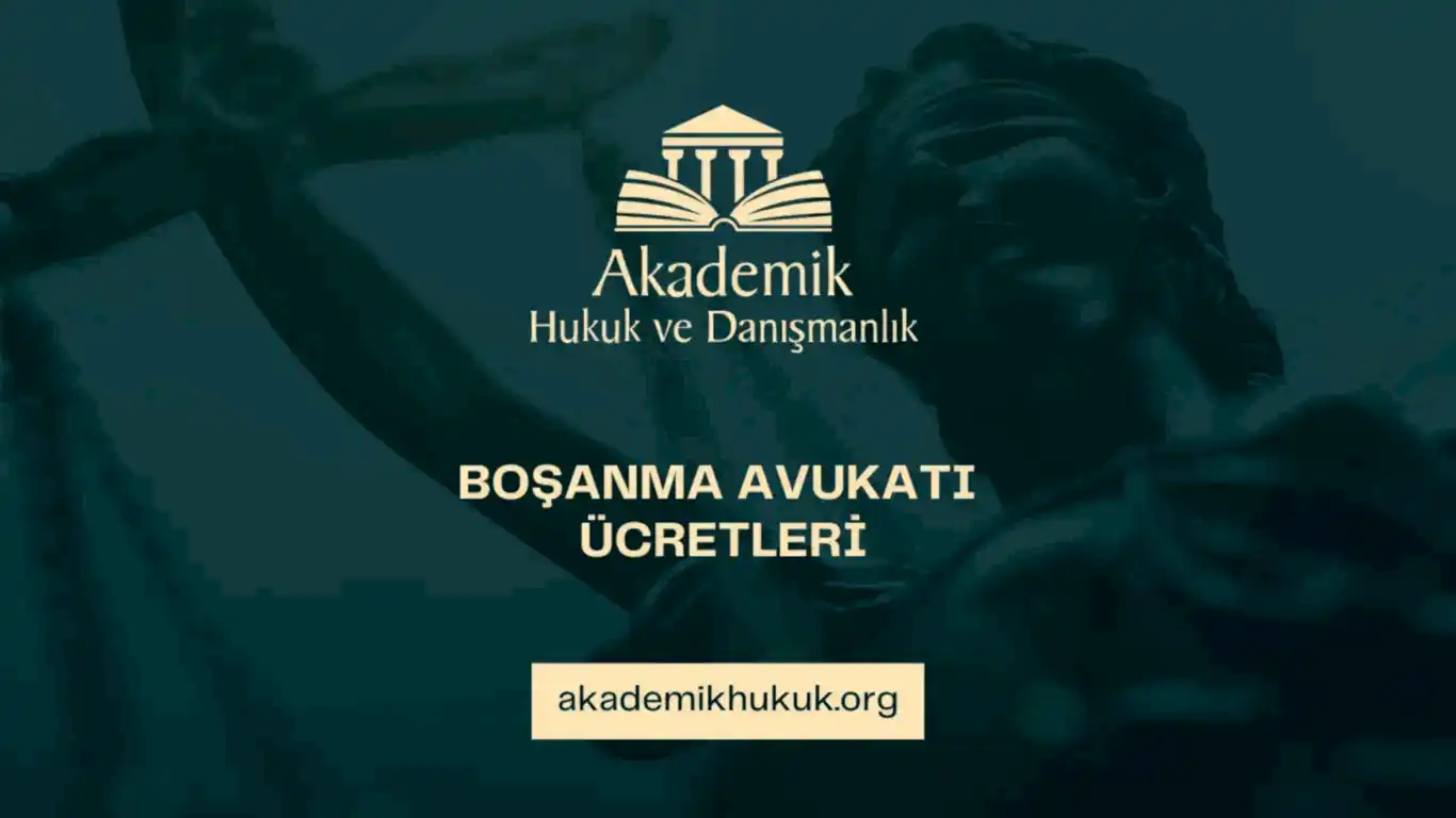 BOŞANMA AVUKATI ÜCRETLERİ
