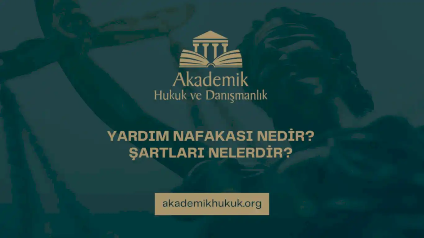 YARDIM NAFAKASI NEDİR ŞARTLARI NELERDİR