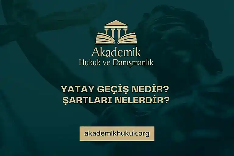 YATAY GEÇİŞ NEDİR ŞARTLARI NELERDİR