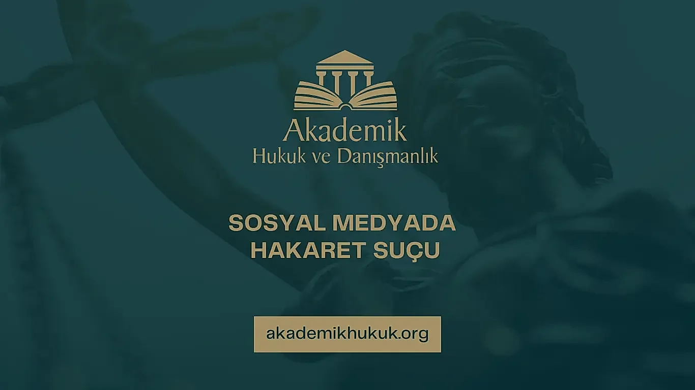 SOSYAL MEDYADA HAKARET SUÇU