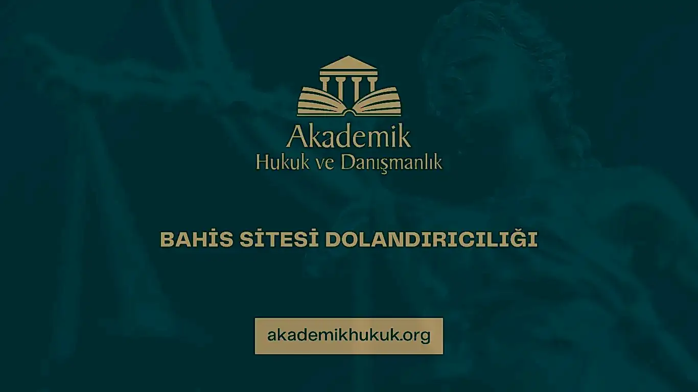 BAHİS SİTESİ DOLANDIRICILIĞI
